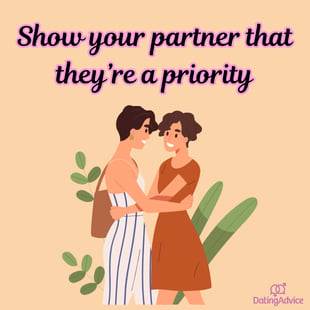 Show your partner that you're a priority Show your partner that you're a priority